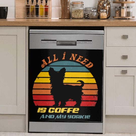all i need is coffee and my yorkie Dish Washer Covers
