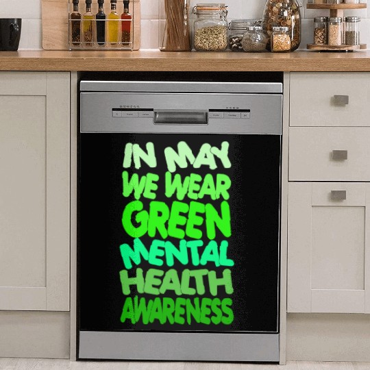 In May We Wear Green Mental Health Awareness Dish Washer Covers