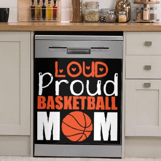 Loud Proud Basketball Mom Dish Washer Covers