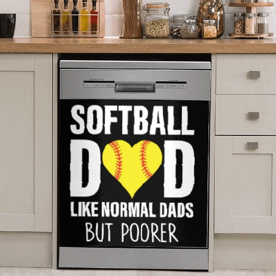 SOFTBALL DAD LIKE NORMAL DADS BUT POORER Dish Washer Covers