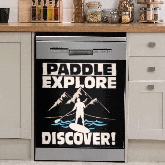 Paddle, Explore, Discover! Stand Up Paddling Board Dish Washer Covers