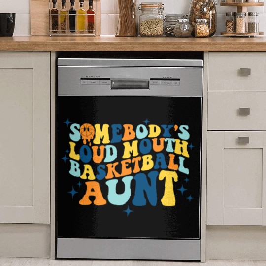 Funny Somebodys Loud Mouth Basketball Aunt Groovy Dish Washer Covers
