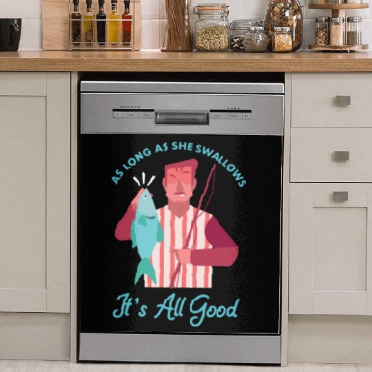 Novelty Fisherman Lake Fishermen Gift Long As She Dish Washer Covers