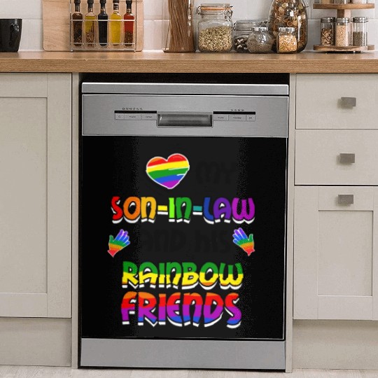 I Love My Son In Law And His Rainbow Friends LGBT Dish Washer Covers