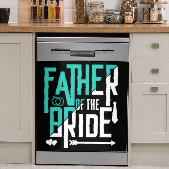 Father Of The Bride Party Wedding Bachelorette Dish Washer Covers