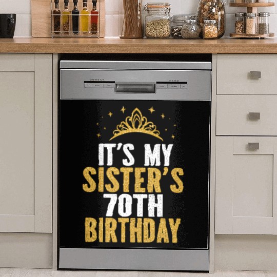 It'S My Sister 70Th For 70 Dish Washer Covers