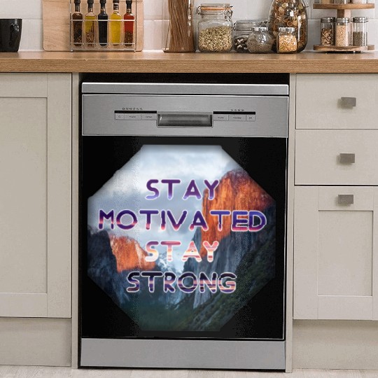 Stay motivated stay strong Dish Washer Covers
