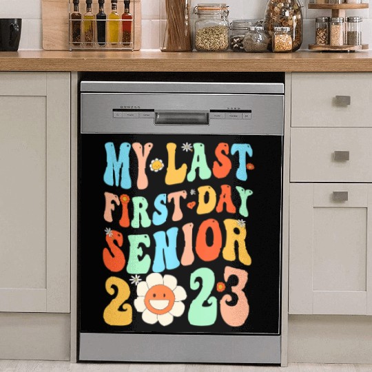 My Last First Day Senior Class Of 2023 Back To Sch Dish Washer Covers