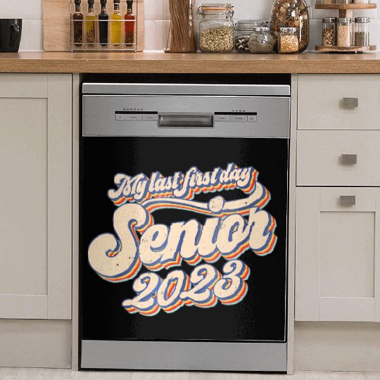 My Last First Day Senior Class Of 2023 Back To Sch Dish Washer Covers