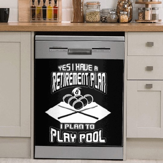 Yes I have a Retirement Plan Pool Player Billiard Dish Washer Covers