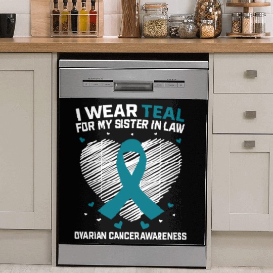 Heart I Wear Teal For Sister In Law Ovarian Dish Washer Covers