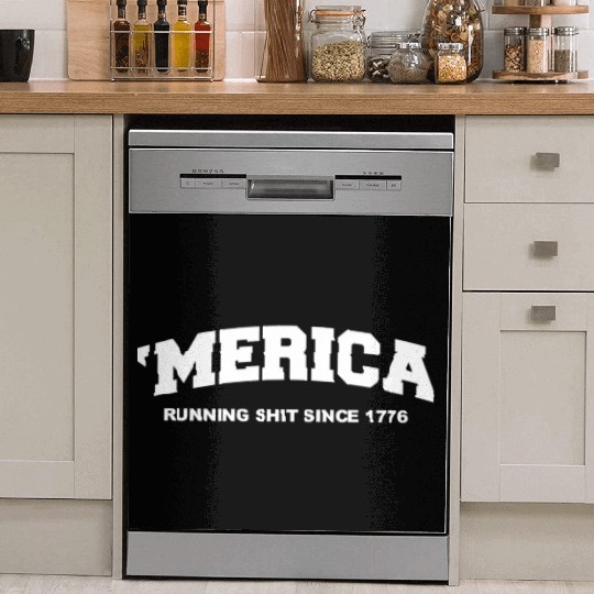 Merica Running Shit Since 1776 Dish Washer Covers