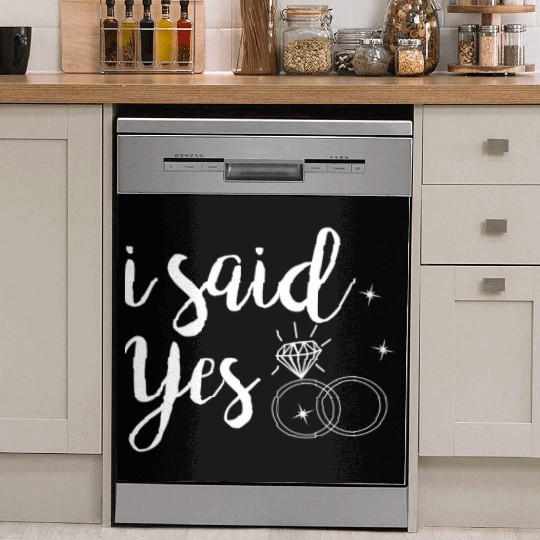 I Said Yes Yes Engagement Wedding Announcement Dish Washer Covers