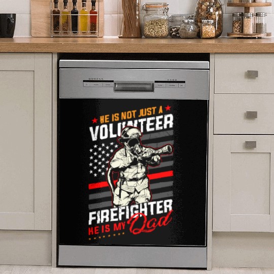Proud Firefighter In A Fire Brigade Or Proud Dish Washer Covers