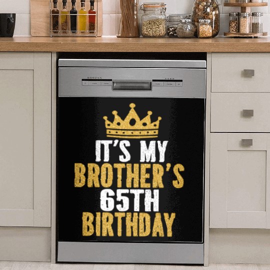It'S My Brother'S 65Th 65 Family Dish Washer Covers