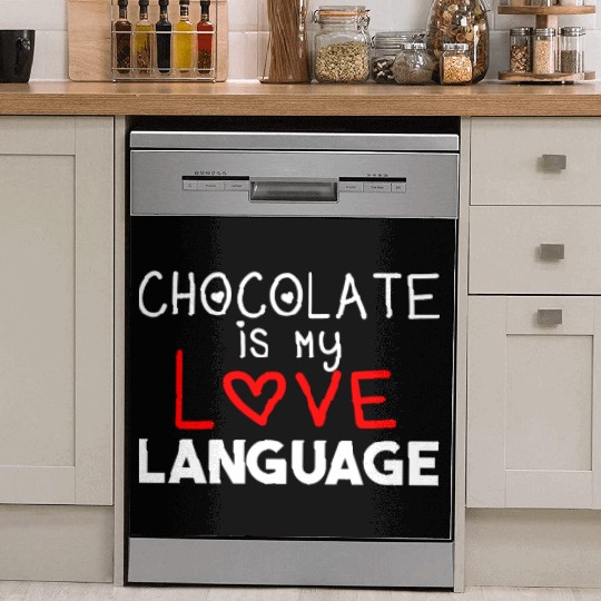 Chocolate is my love language, gift idea, funny Dish Washer Covers