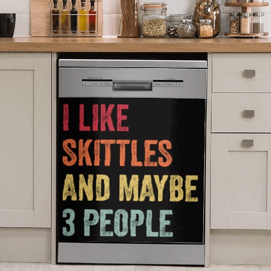 I Like Skittles and Maybe 3 People Gift Dish Washer Covers