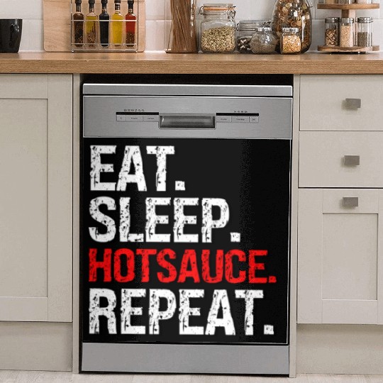 Eat Sleep Hotsauce Repeat For cy Hot Sauce Dish Washer Covers