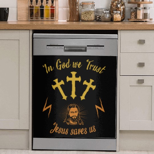 In God we trust Jesus saves us Dish Washer Covers