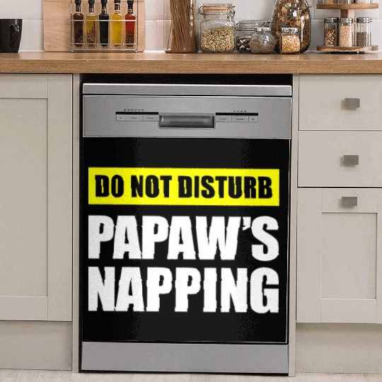 Do Not Disturb Papaw'S Napg Dish Washer Covers