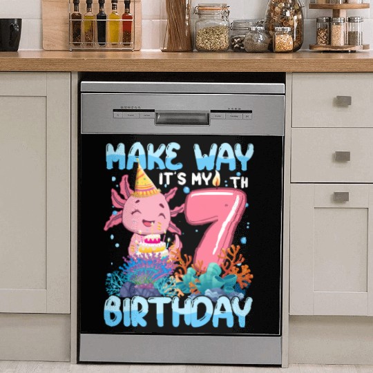 Make Way It'S My 7Th Axolotl 7 Dish Washer Covers