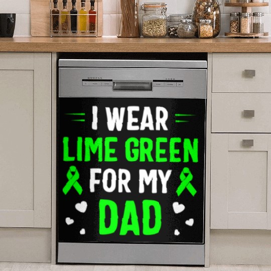 I Wear Lime Green For My Dad Lymphoma Awareness Dish Washer Covers