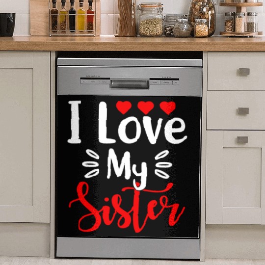 Best Sister Ever Sissy Sisterhood Greatest Sister Dish Washer Covers
