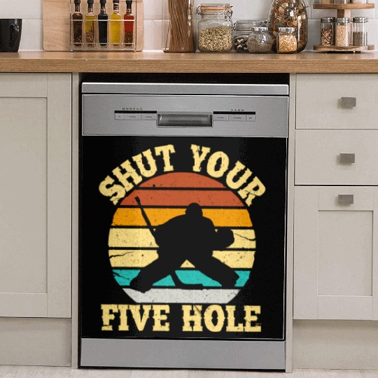Shut Your Five Hole Ice Hockey Goalie Dish Washer Covers