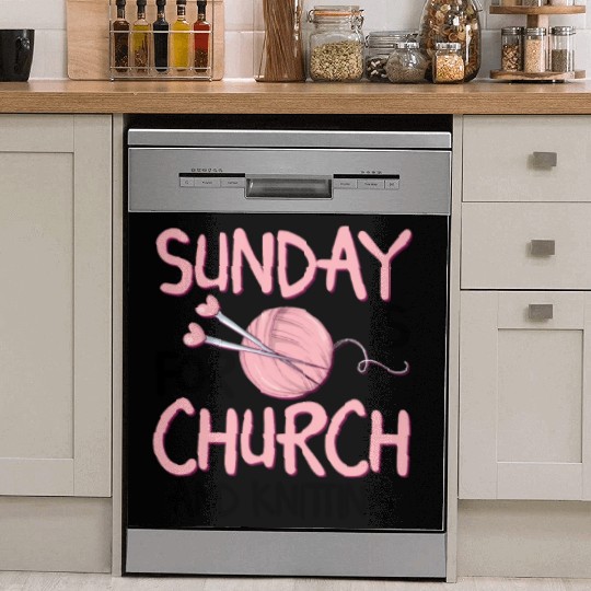 Sunday is for church and Knitting Dish Washer Covers