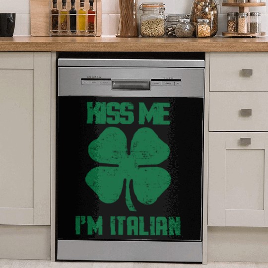 Kiss Me Im Italian St Patric Day Dish Washer Covers