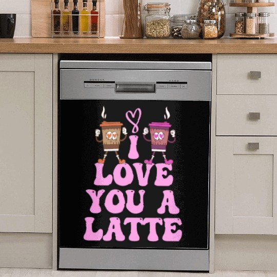 I Love You A Latte Couples Romance Dish Washer Covers