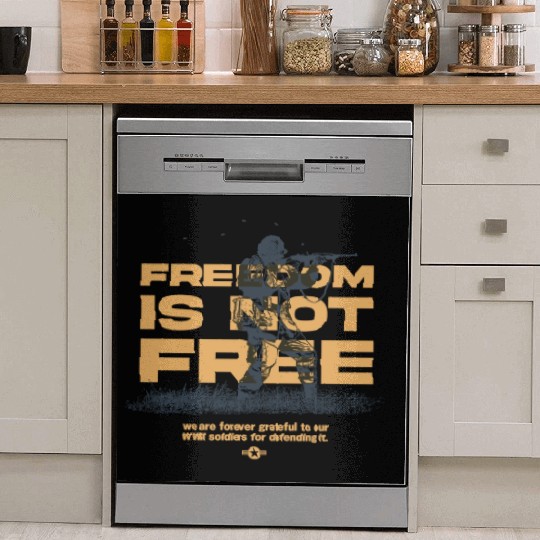 Freedom Is Not Free - WW2 Veteran Tribute Dish Washer Covers