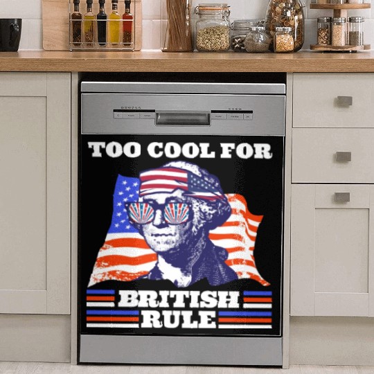 George Washington Too cool for British rule USA Dish Washer Covers