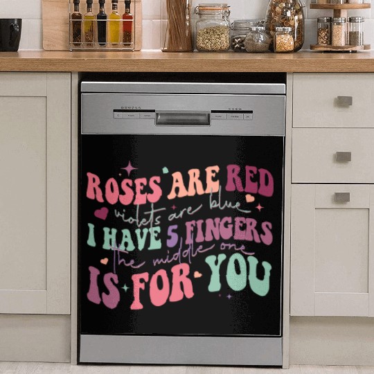 Snarky Sarcastic Middle Finger Valentines Day Poem Dish Washer Covers