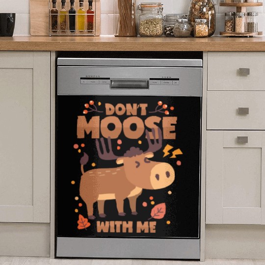 Moose Deer Antlers Don t Mess With Me Dish Washer Covers