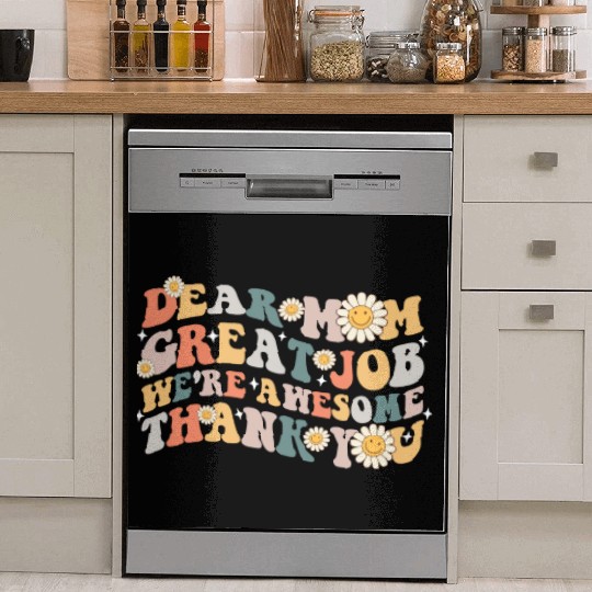 Dear Mom Great Job We re Awesome Thank You Dish Washer Covers