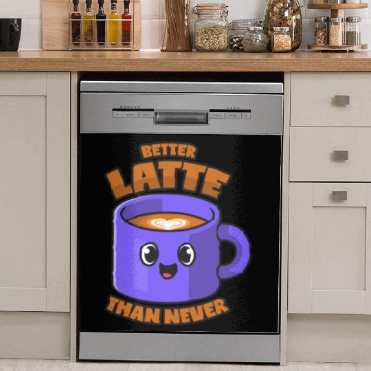 Latte Macchiato Better Latte Than Never Dish Washer Covers
