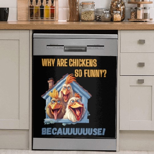 Why are chickens so funny? Dish Washer Covers