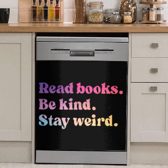 Read Books Be Kind Stay Weird Dish Washer Covers