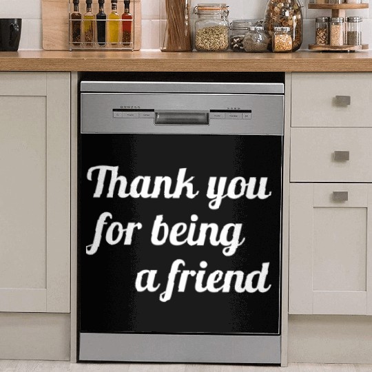Thank You For Being A Friend Dish Washer Covers