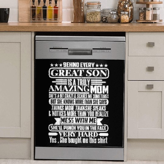 Behind Every Great Son Is A Truly Amazing Mom Dish Washer Covers