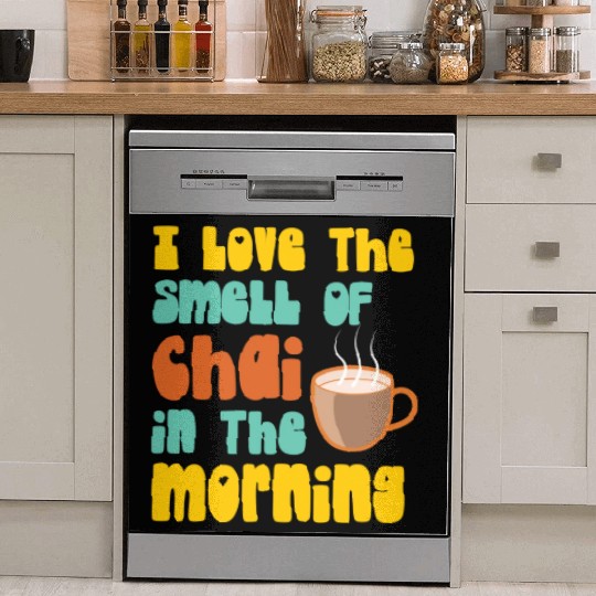 I Love The Smell Of Chai Tea Coffee Latte Lover Dish Washer Covers