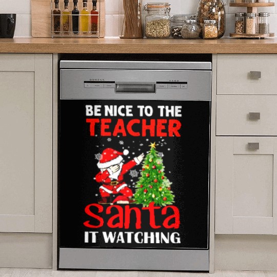 Be Nice Teacher Christmas Holiday Santa Elf Squad Dish Washer Covers