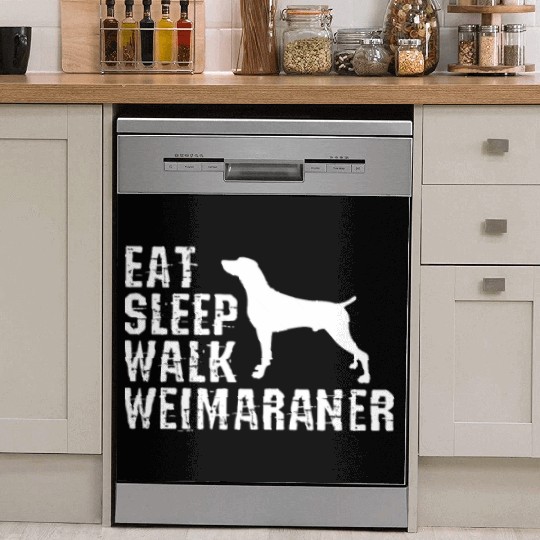 Eat Sleep Walk Weimaraner Dish Washer Covers