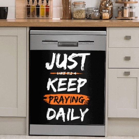 Just Keep Praying Daily Scripture Based Design Dish Washer Covers