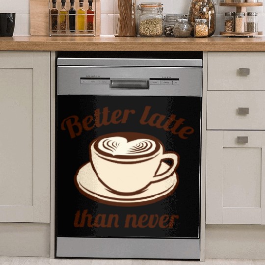 Better Latte Than Never Dish Washer Covers