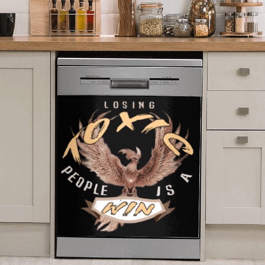 losing toxic people is a win Dish Washer Covers