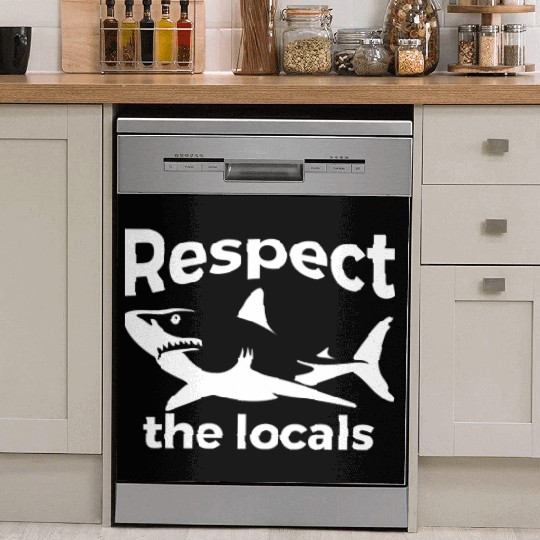 Respect The Locals Nature Joke Dish Washer Covers