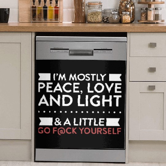 I m Mostly Peace Love And Light Dish Washer Covers