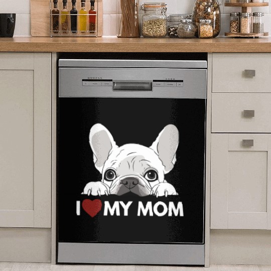 I Love My Mom - White French Bulldog - white Dish Washer Covers